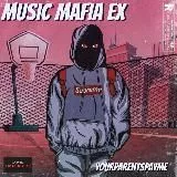 Music before release /Mafia Ex