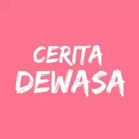 CERITA DEWASA