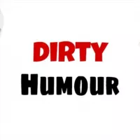 Dirty humour™