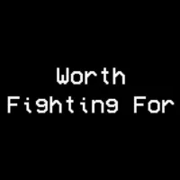 Worth Fighting For