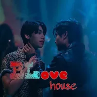 BLove House 💥 Лакорны и Дорамы