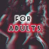 🔞FOR ADULTS🔞