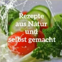 Rezepte aus Natur und selbst gemacht