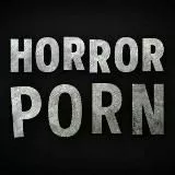 HORROR PORN