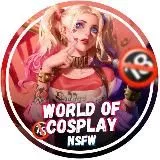 World Of Cosplay | NSFW 🔞