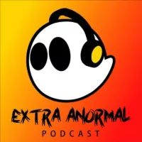 Podcast Extra Anormal