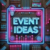 EVENT IDEAS