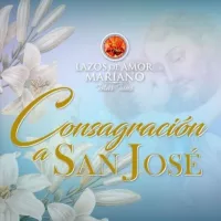 Consagración a San José 2023 (Lazos de Amor Mariano)